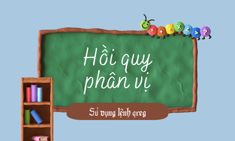 Hướng dẫn hồi quy phân vị trên Stata