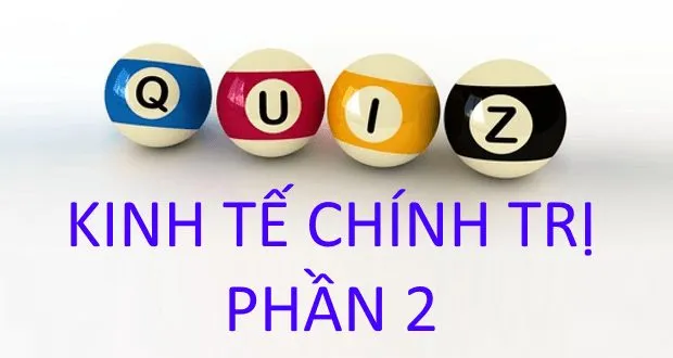 Trắc nghiệm Kinh tế chính trị