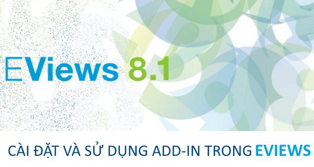 Tương tự ado trên Stata, Add-in trong EViews đơn giản là một chương trình lệnh của EViews được tích hợp vào các menu nhằm thực hiện 1 tác vụ cụ thể.