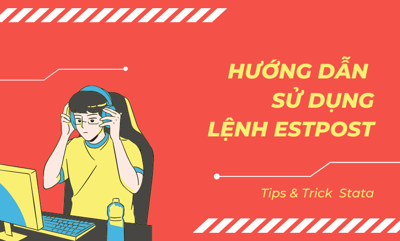 Hướng dẫn sử dụng lệnh estpost