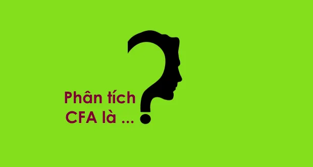 Phân biệt phân tích nhân tố EFA vs EFA