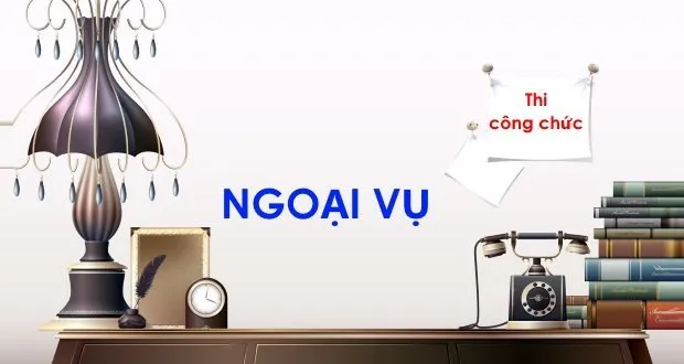 Bộ đề thi công chức năm 2013 - Sở ngoại vụ