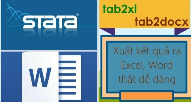 Việc xuất kết quả Stata qua Excel hoặc Word sẽ dễ hơn bao giờ hết với 2 lệnh tab2xl và tab2docx